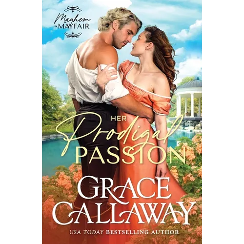 Her Prodigal Passion: A Wallflower and Rake Hot Regency Romance