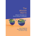 The Mission Matrix: Mission Theologies for Diverse Mission Landscapes