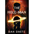 The Hole-Man: A Dystopian Military Sci-Fi Thriller of Rebellion & Redemption