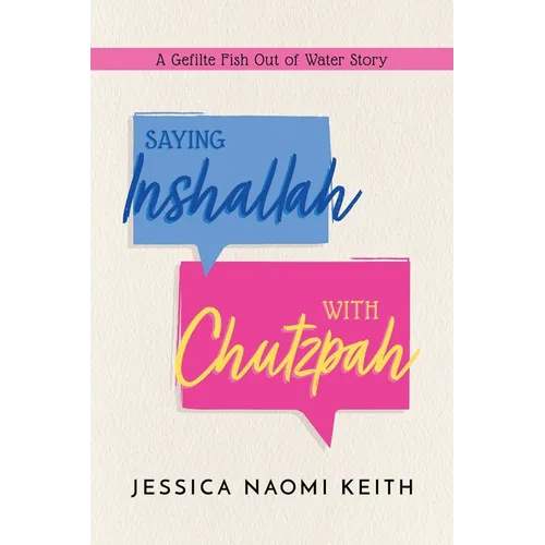 Saying Inshallah With Chutzpah: A Gefilte Fish Out of Water Story