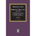 Original Lists of Persons of Quality, 1600-1700: Emigrants, Religious Exiles, Political Rebels, Serving Men Sold for a term of years, Apprentices, Chi