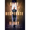 Some Desperate Glory