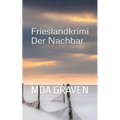Der Nachbar: Frieslandkrimi