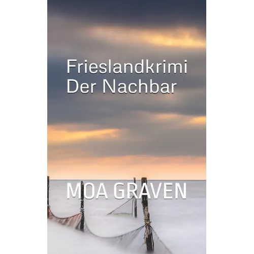 Der Nachbar: Frieslandkrimi