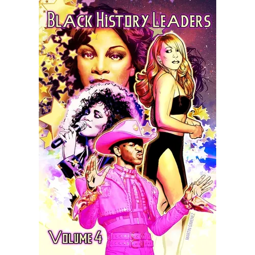 Black History Leaders: Volume 4: Mariah Carey, Donna Summer, Whitney Houston and Lil Nas X