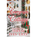 Evergreen Cottage: Holiday Cottage Series