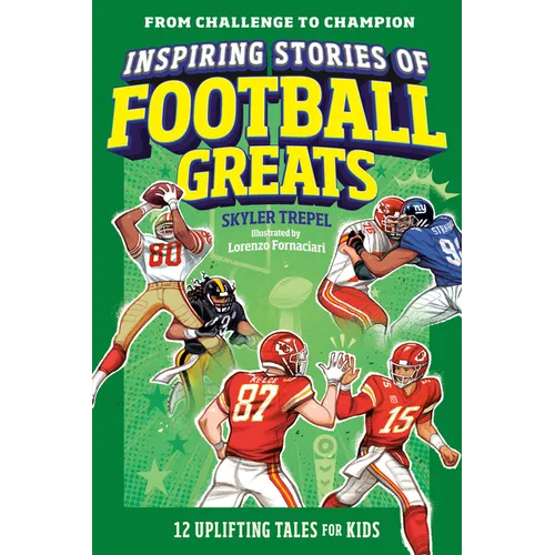 Inspiring Stories of Football Greats: 12 Uplifting Tales for Kids