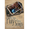 We Only Play Three Songs: Nightmares Come with Livin' the Dream