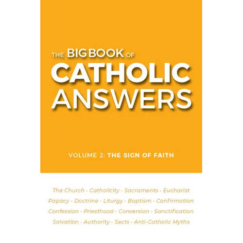 Big Book of Catholic Answers (Volume 2)