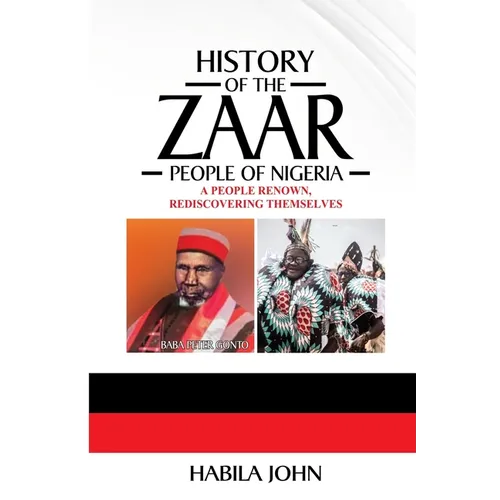 History of the Zaar People of Nigeria: A People Renown, Rediscovering Themselves