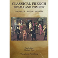 Classical French Drama and Comedy