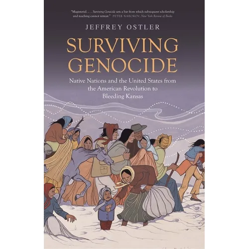 Surviving Genocide: Native Nations and the United States from the American Revolution to Bleeding Kansas