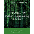 Understanding Python Programming Language: Programming made easy