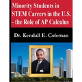 Minority Students in STEM Careers in the U.S. - the Role of AP Calculus