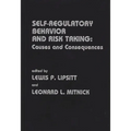 Self Regulatory Behavior and Risk Taking: Causes and Consequences