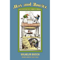 Max and Moritz and Other Bad Boy Tales