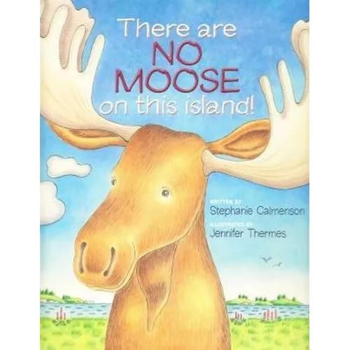 There Are No Moose on This Island!