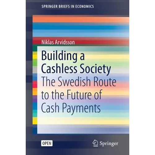Building a Cashless Society: The Swedish Route to the Future of Cash Payments