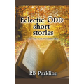 Eclectic Odd Short Stories
