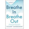 Breathe In, Breathe Out: Restore Your Health, Reset Your Mind and Find Happiness Through Breathwork