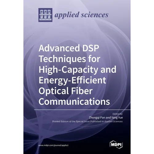 Advanced DSP Techniques for High-Capacity and Energy-Efficient Optical Fiber Communications