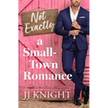 Not Exactly a Small-Town Romance