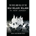 The Rise and Fall of the Ku Klux Klan in New Jersey