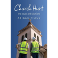 Church Hurt: The issues and solutions