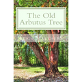 The Old Arbutus Tree