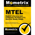 MTEL Digital Literacy and Computer Science (71) Secrets Study Guide: MTEL Review and Practice Exam for the Massachusetts Tests for Educator Licensure