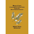 Magna Carta: A Commentary on the Great Charter of King John; With an Historical Introduction