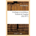 Géologie Et Révélation. Traduit de l'Anglais