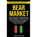 Bear market: The smart guide for beginners with current strategies, of the stock trade life for the bear and bull market, and how t