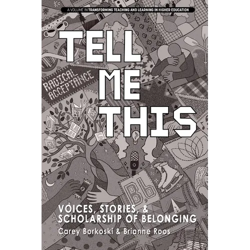 Tell Me This: Voices, Stories, and Scholarship of Belonging