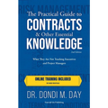 The Practical Guide to Contracts & Other Essential Knowledge: What They Are Not Teaching Executives and Project Managers