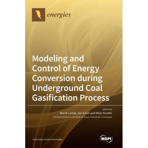 Modeling and Control of Energy Conversion during Underground Coal Gasification Process