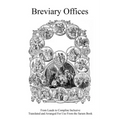 Breviary Offices: From Lauds to Compline Inclusive Translated and Arranged For Use From the Sarum Book