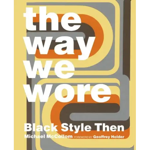 The Way We Wore: Black Style Then