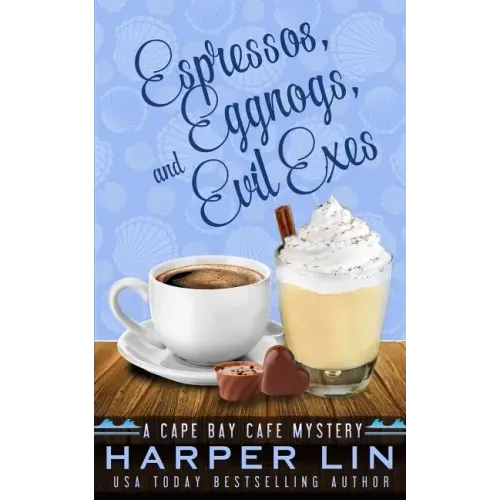 Espressos, Eggnogs, and Evil Exes