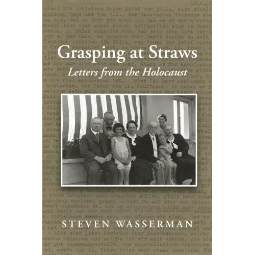 Grasping at Straws: Letters from the Holocaust
