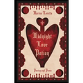 Midnight Love Potion: Poetry and Prose