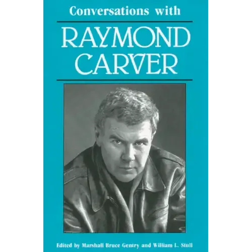 Conversations with Raymond Carver