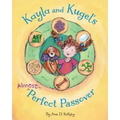 Kayla and Kugel's Almost-Perfect Passover