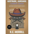 Gertrude, Gumshoe: Cowboy Shoot