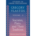 Studies in Greek Philosophy, Volume II: Socrates, Plato, and Their Tradition