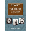 Revolt of the Tar Heels: The North Carolina Populist Movement, 1890-1901