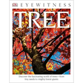 Eyewitness Tree: Discover the Fascinating World of Trees--From Tiny Seeds to Mighty Forest Giants
