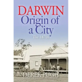 Darwin: Origin of a City - The 1870s