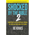 Shocked by the Bible 2: Connecting the Dots in Scripture to Reveal the Truth They Don't Want You to Know