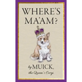 Where's Ma'am?